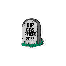 Load image into Gallery viewer, R I P Gas Prices Sticker