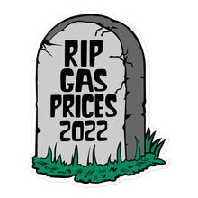 Load image into Gallery viewer, R I P Gas Prices Sticker